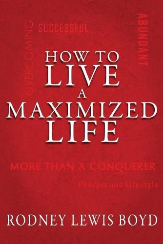 Cover image for How to Live a Maximized Life