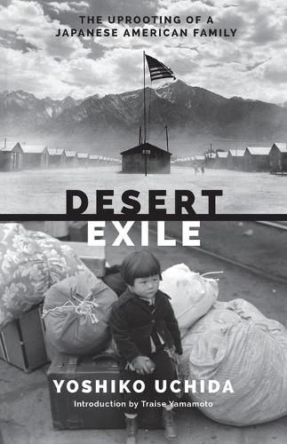 Desert Exile: The Uprooting of a Japanese American Family