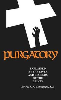 Cover image for Purgatory: Explained by the Lives and Legends of the Saints