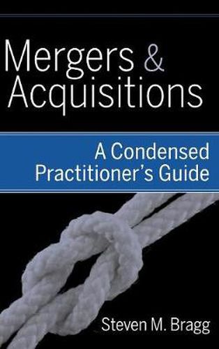 Mergers and Acquisitions: A Condensed Practitioner's Guide