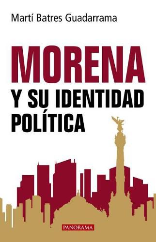 Cover image for Morena y Su Identidad Politica