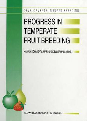 Cover image for Progress in Temperate Fruit Breeding: Proceedings of the Eucarpia Fruit Breeding Section Meeting held at Wadenswil/Einsiedeln, Switzerland from August 30 to September 3, 1993