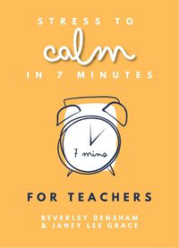 Cover image for Stress to Calm in 7 Minutes for Teachers