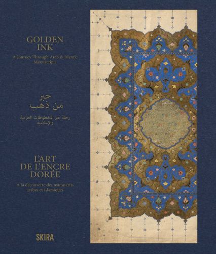 Cover image for Golden Ink: A Journey Through Arab & Islamic Manuscript