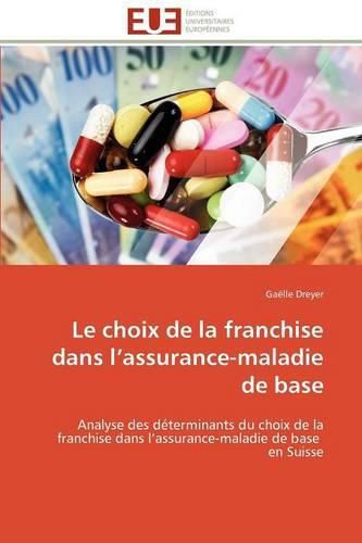 Cover image for Le Choix de La Franchise Dans L'Assurance-Maladie de Base