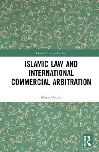 Cover image for Islamic Law and International Commercial Arbitration