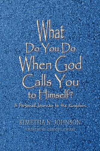 Cover image for What Do You Do When God Calls You to Himself