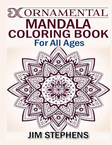 Cover image for Ornamental Mandala Coloring Book: For All Ages