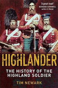 Cover image for Highlander: The History of The Legendary Highland Soldier