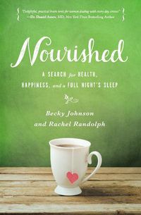 Cover image for Nourished: A Search for Health, Happiness, and a Full Night's Sleep