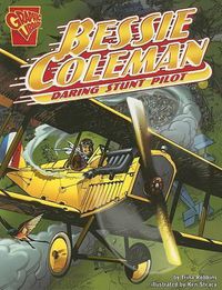 Cover image for Bessie Coleman: Daring Stunt Pilot (Graphic Biographies)