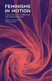 Cover image for Feminisms In Motion: Voices for Justice, Liberation, and Transformation