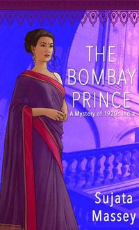 Cover image for The Bombay Prince: A Mystery of 1920s India