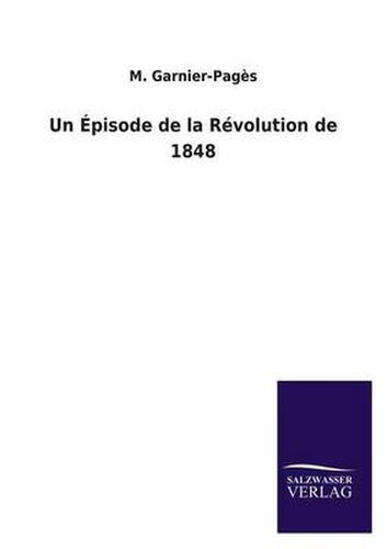 Cover image for Un Episode de La Revolution de 1848