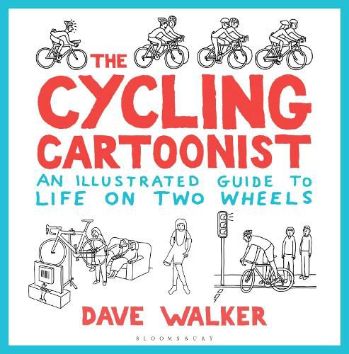 Cover image for The Cycling Cartoonist: An Illustrated Guide to Life on Two Wheels