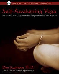 Cover image for Self-Awakening Yoga: The Expansion of Consciousness Through the Bodys Own Wisdom