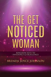 Cover image for The Get Noticed Woman