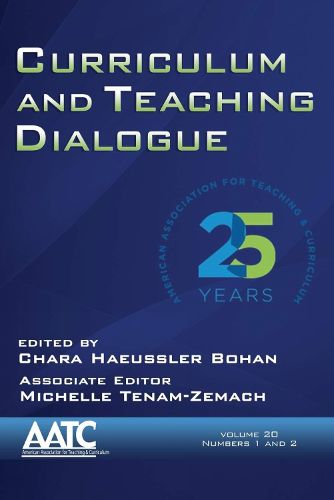 Cover image for Curriculum and Teaching Dialogue Volume 20, Numbers 1 & 2, 2018 (hc)