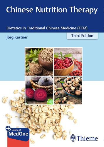 Cover image for Chinese Nutrition Therapy: Dietetics in Traditional Chinese Medicine (TCM)