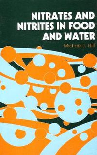 Cover image for Nitrates and Nitrites in Food and Water