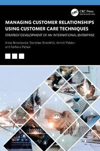 Cover image for Managing Customer Relationships Using Customer Care Techniques