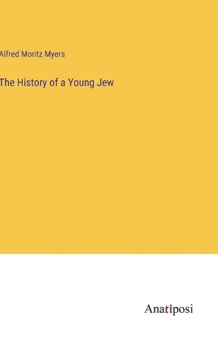 Cover image for The History of a Young Jew