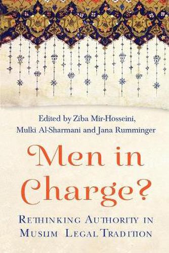 Cover image for Men in Charge?: Rethinking Authority in Muslim Legal Tradition