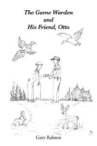 Cover image for The Game Warden and His Friend, Otto