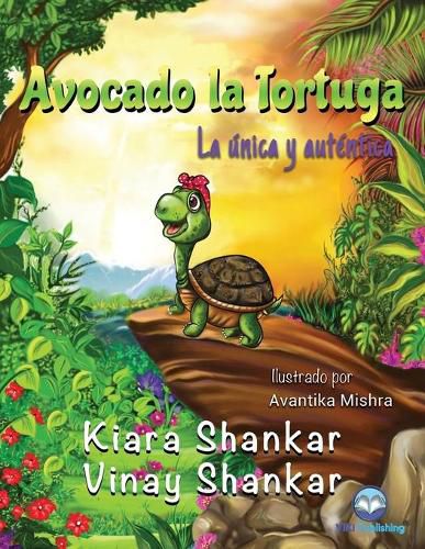 Cover image for Avocado la Tortuga: La unica y autentica ( Avocado the Turtle - Spanish Edition)