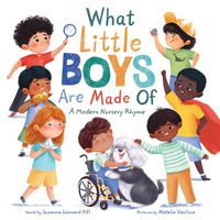 Cover image for What Little Boys Are Made Of: A Modern Nursery Rhyme