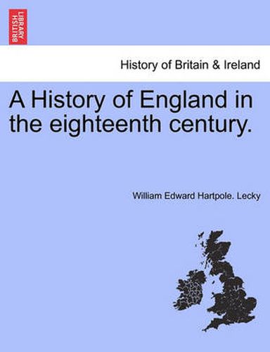 Cover image for A History of England in the Eighteenth Century.