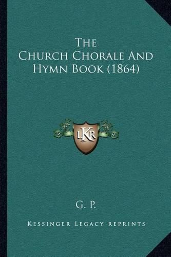 The Church Chorale and Hymn Book (1864)