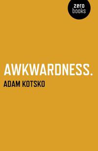 Cover image for Awkwardness - An Essay