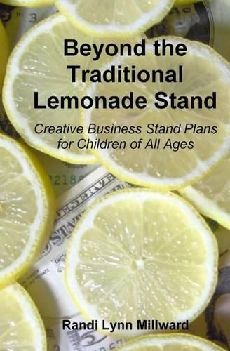 Beyond the Traditional Lemonade Stand: Creative Business Stand Plans for Children of All Ages