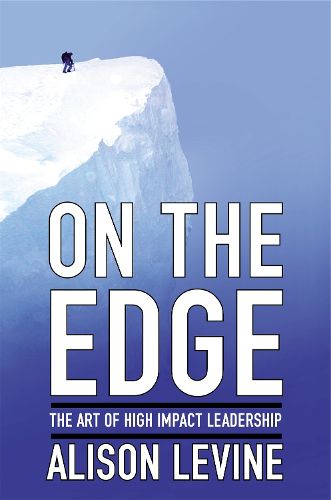 Cover image for On The Edge: The Art of High Impact Leadership