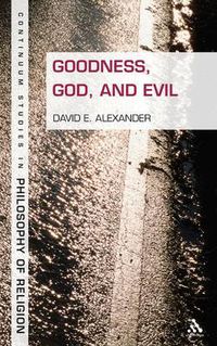 Cover image for Goodness, God, and Evil