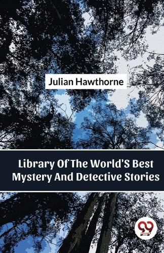 Library of the World's Best Mystery and Detective Stories