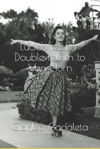 Cover image for Lucie's return-Double return to Van Horn