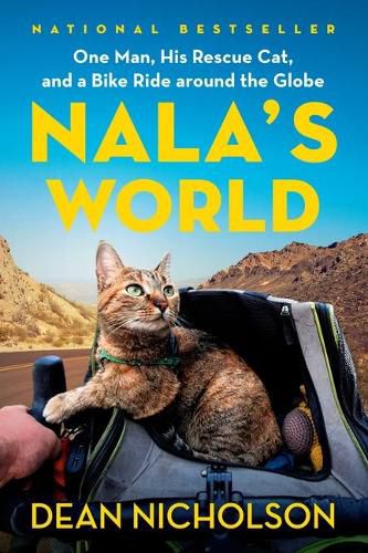 Nala's World: One Man, His Rescue Cat, and a Bike Ride Around the Globe