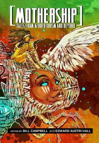 Cover image for Mothership: Tales from Afrofuturism and Beyond