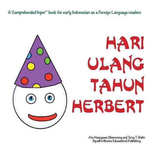 Hari Ulang Tahun Herbert: For new readers of Indonesian as a Second/Foreign Language