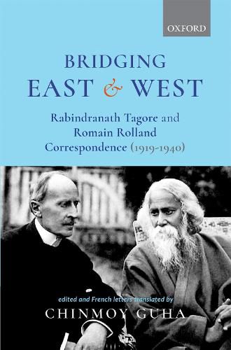 Cover image for Bridging East and West: Rabindranath Tagore and Romain Rolland Correspondence (1919-1940)