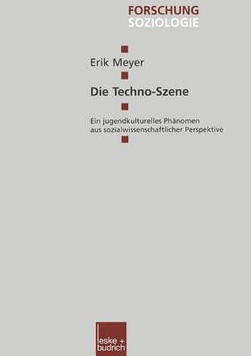 Cover image for Die Techno-Szene: Ein Jugendkulturelles Phanomen Aus Sozialwissenschaftlicher Perspektive