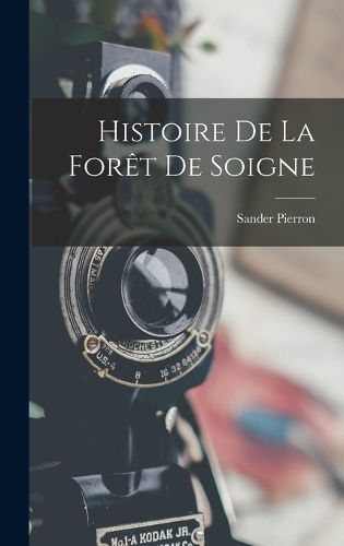 Cover image for Histoire De La Foret De Soigne