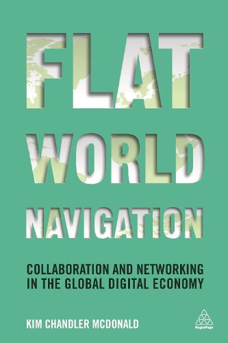 Cover image for Flat World Navigation: Collaboration and Networking in the Global Digital Economy