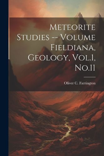 Cover image for Meteorite Studies -- Volume Fieldiana, Geology, Vol.1, No.11