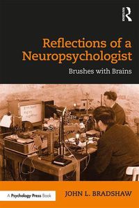 Cover image for Reflections of a Neuropsychologist: Brushes with Brains