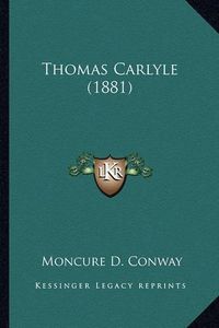 Cover image for Thomas Carlyle (1881) Thomas Carlyle (1881)