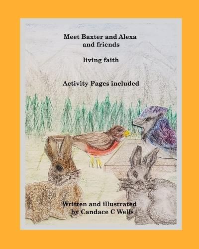 Cover image for Meet Baxter and Alexa and friends: living faith