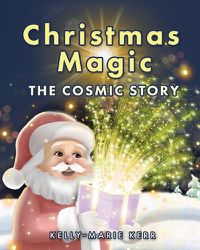 Cover image for Christmas Magic - The Cosmic Story